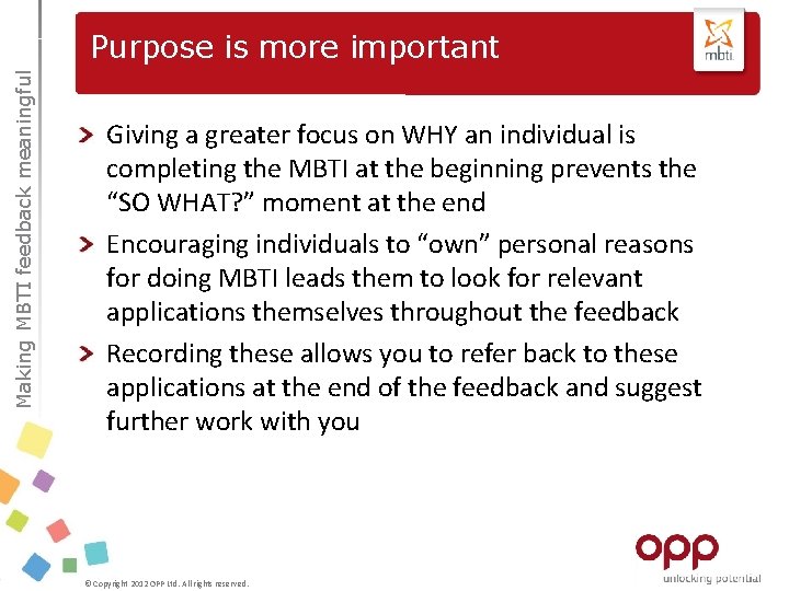 Making MBTI feedback meaningful Purpose is more important Giving a greater focus on WHY