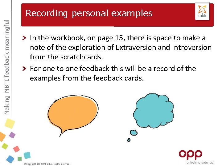 Making MBTI feedback meaningful Recording personal examples In the workbook, on page 15, there