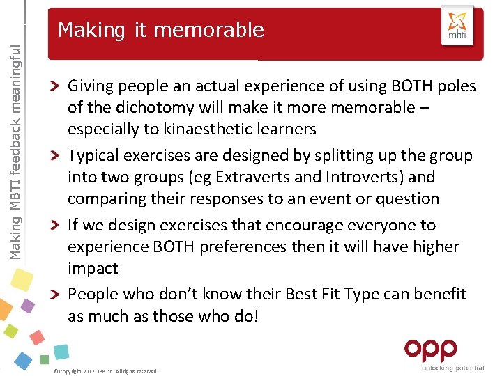 Making MBTI feedback meaningful Making it memorable Giving people an actual experience of using