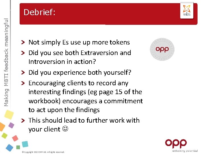 Making MBTI feedback meaningful Debrief: Not simply Es use up more tokens Did you