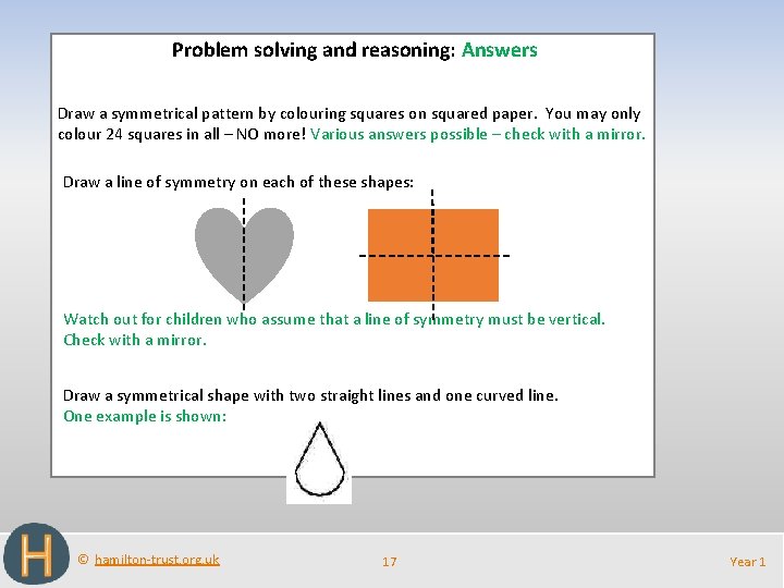 Problem solving and reasoning: Answers Draw a symmetrical pattern by colouring squares on squared