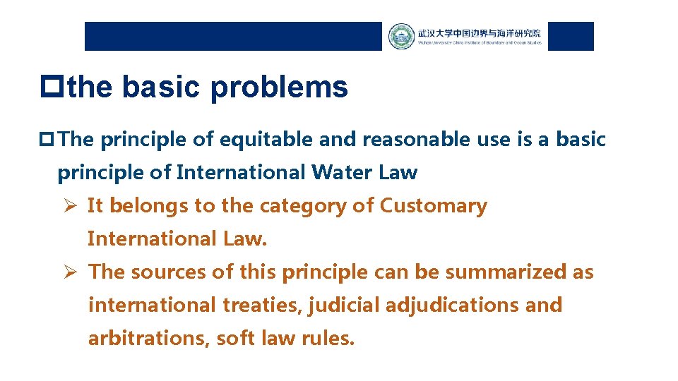 pthe basic problems p The principle of equitable and reasonable use is a basic