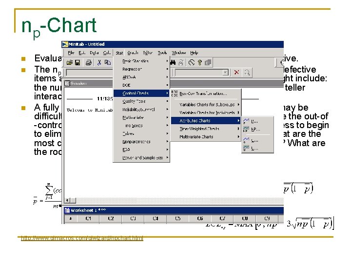 np-Chart n n n Evaluating process stability when counting the fraction defective. The np