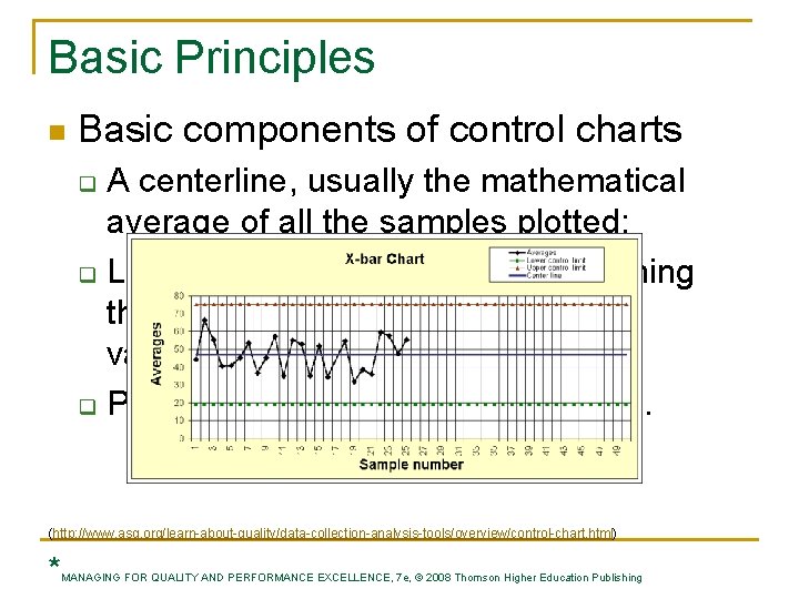 Basic Principles n Basic components of control charts A centerline, usually the mathematical average