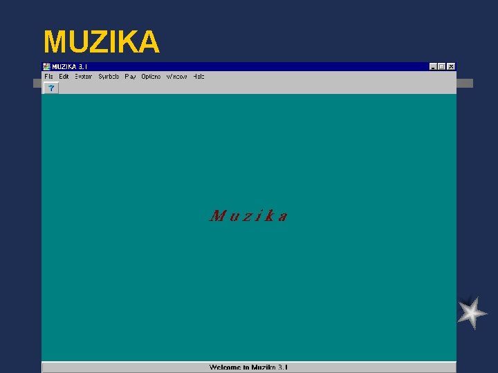 MUZIKA 