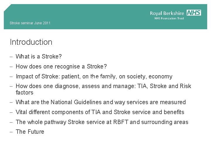 Stroke seminar June 2011 Introduction - What is a Stroke? - How does one