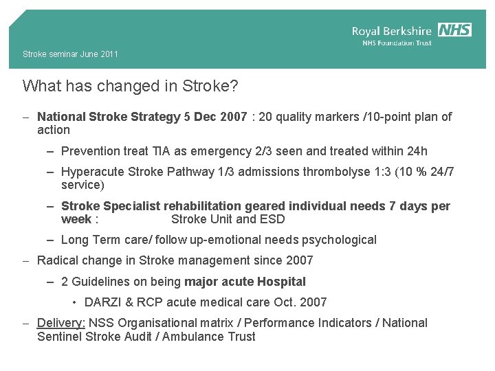 Stroke seminar June 2011 What has changed in Stroke? - National Stroke Strategy 5