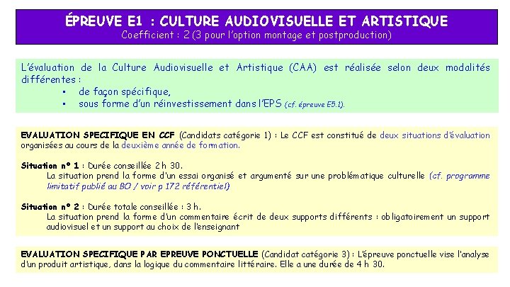ÉPREUVE E 1 : CULTURE AUDIOVISUELLE ET ARTISTIQUE Coefficient : 2 (3 pour l’option ÉPREUVE E 1 : CULTURE AUDIOVISUELLE ET ARTISTIQUE Coefficient : 2 (3 pour l’option