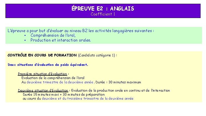 ÉPREUVE E 2 : ANGLAIS Coefficient 1 L’épreuve a pour but d’évaluer au niveau ÉPREUVE E 2 : ANGLAIS Coefficient 1 L’épreuve a pour but d’évaluer au niveau