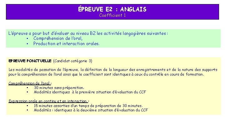 ÉPREUVE E 2 : ANGLAIS Coefficient 1 L’épreuve a pour but d’évaluer au niveau ÉPREUVE E 2 : ANGLAIS Coefficient 1 L’épreuve a pour but d’évaluer au niveau