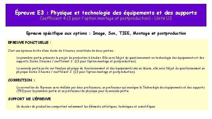 Épreuve E 3 : Physique et technologie des équipements et des supports Coefficient 4 Épreuve E 3 : Physique et technologie des équipements et des supports Coefficient 4