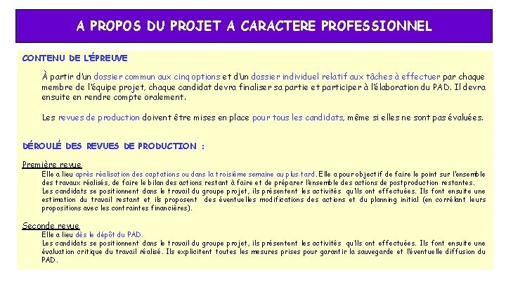 A PROPOS DU PROJET A CARACTERE PROFESSIONNEL CONTENU DE L’ÉPREUVE À partir d’un dossier A PROPOS DU PROJET A CARACTERE PROFESSIONNEL CONTENU DE L’ÉPREUVE À partir d’un dossier