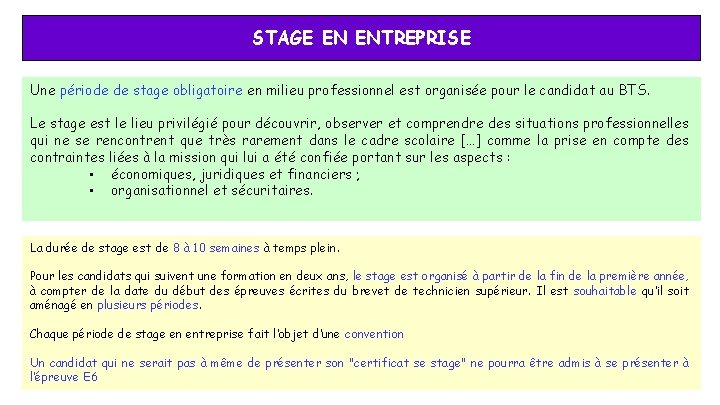 STAGE EN ENTREPRISE Une période de stage obligatoire en milieu professionnel est organisée pour STAGE EN ENTREPRISE Une période de stage obligatoire en milieu professionnel est organisée pour