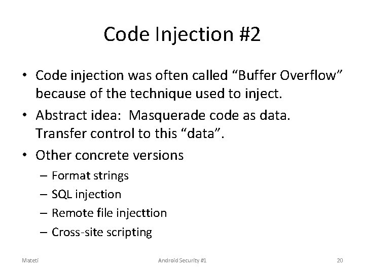 Code Injection #2 • Code injection was often called “Buffer Overflow” because of the Code Injection #2 • Code injection was often called “Buffer Overflow” because of the