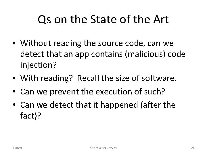 Qs on the State of the Art • Without reading the source code, can Qs on the State of the Art • Without reading the source code, can