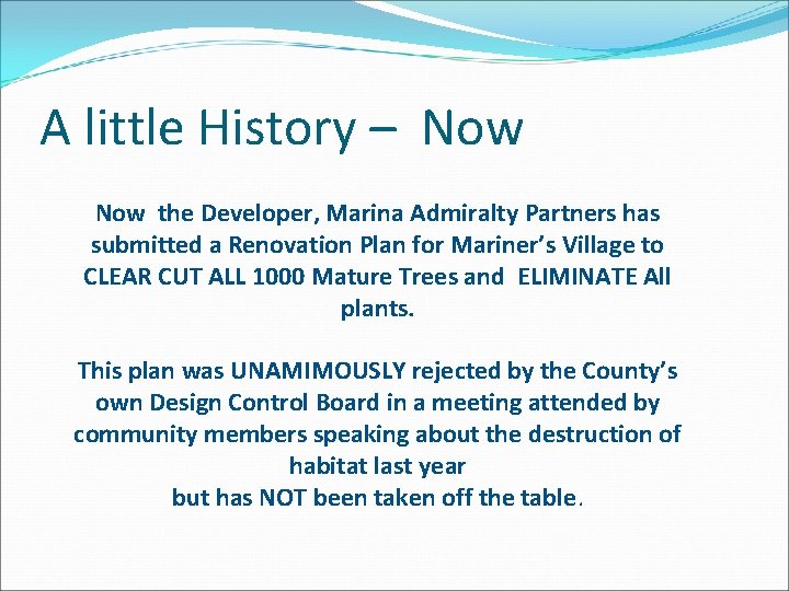 A little History – Now the Developer, Marina Admiralty Partners has submitted a Renovation