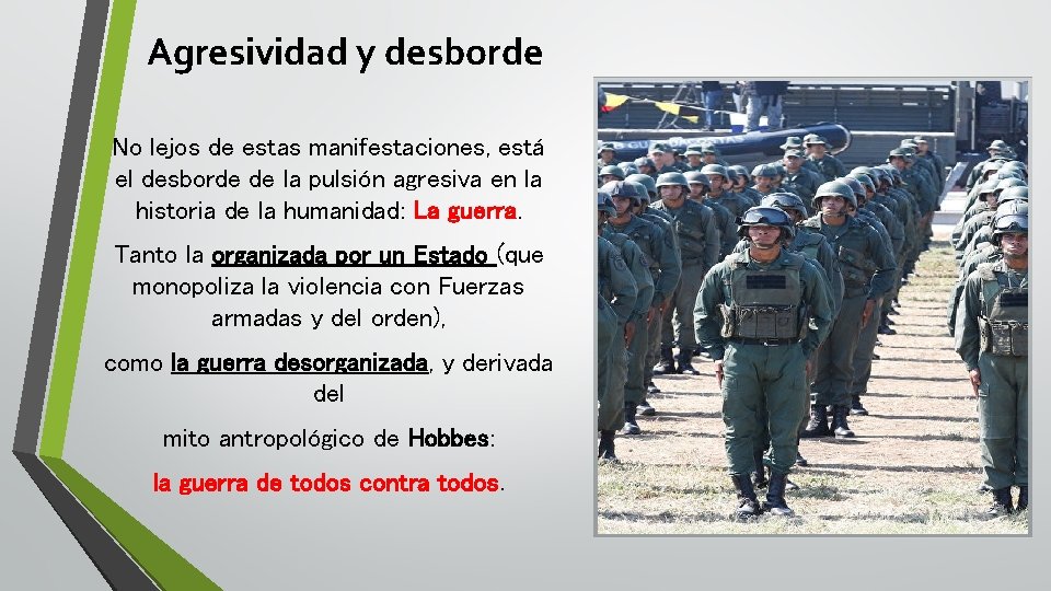 Agresividad y desborde No lejos de estas manifestaciones, está el desborde de la pulsión