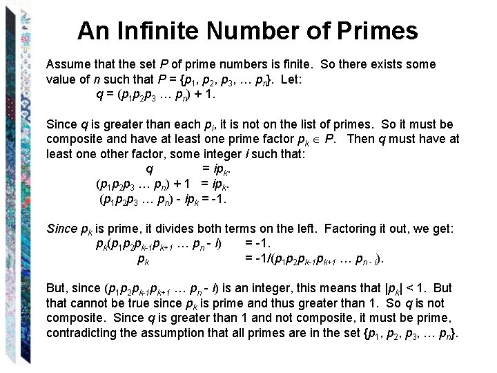 An Infinite Number of Primes Assume that the set P of prime numbers is