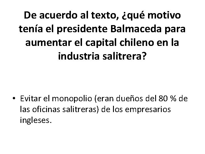 De acuerdo al texto, ¿qué motivo tenía el presidente Balmaceda para aumentar el capital