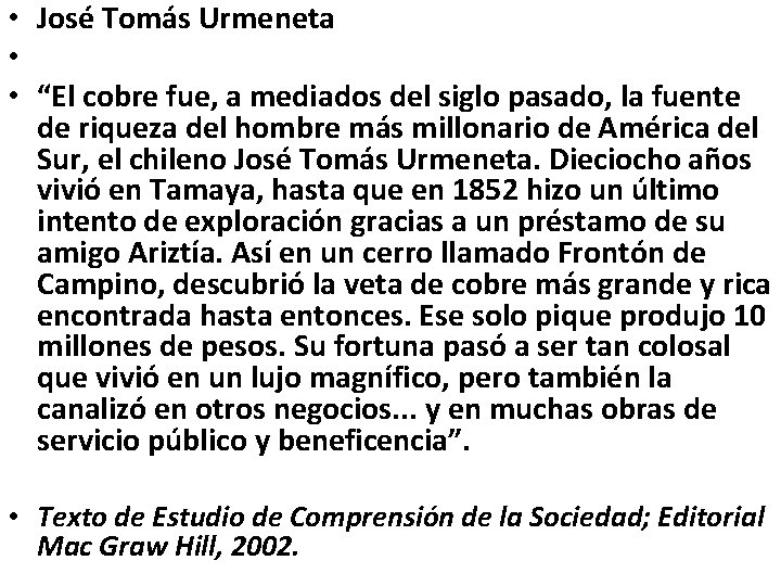  • José Tomás Urmeneta • • “El cobre fue, a mediados del siglo