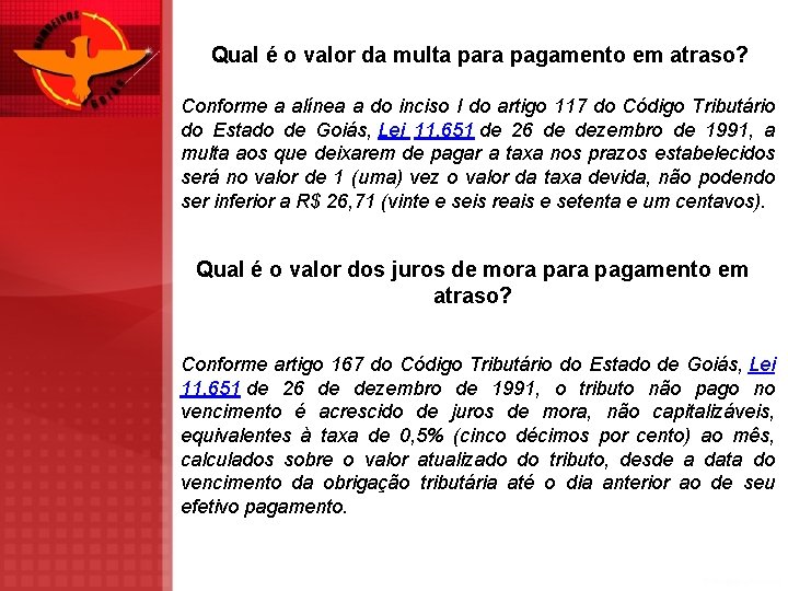 Qual é o valor da multa para pagamento em atraso? Conforme a alínea a