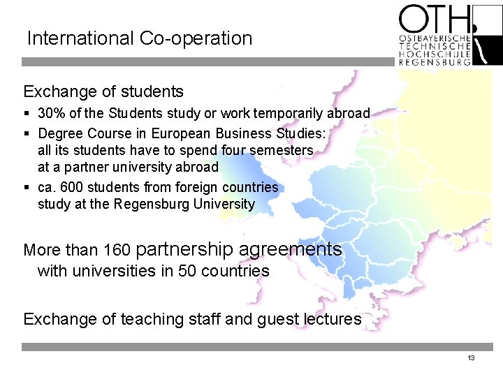 International Co-operation Exchange of students § 30% of the Students study or work temporarily