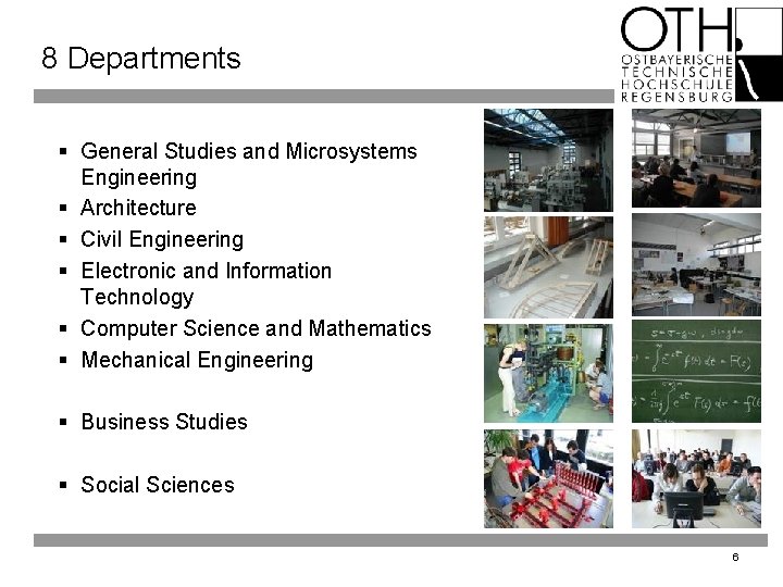 8 Departments § General Studies and Microsystems Engineering § Architecture § Civil Engineering §