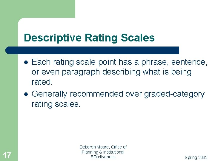 Descriptive Rating Scales l l 17 Each rating scale point has a phrase, sentence,