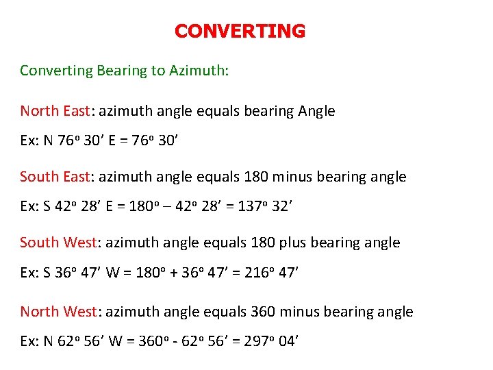 CONVERTING Converting Bearing to Azimuth: North East: azimuth angle equals bearing Angle Ex: N CONVERTING Converting Bearing to Azimuth: North East: azimuth angle equals bearing Angle Ex: N