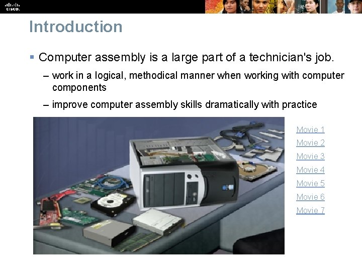 Introduction § Computer assembly is a large part of a technician's job. – work