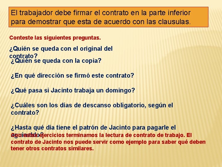El trabajador debe firmar el contrato en la parte inferior para demostrar que esta