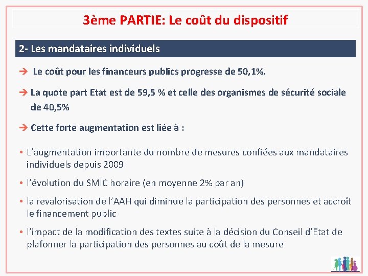 3ème PARTIE: Le coût du dispositif 2 - Les mandataires individuels è Le coût