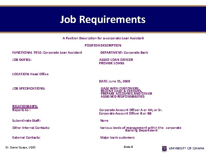 Job Requirements A Position Description for a corporate Loan Assistant POSITION DESCRIPTION FUNCTIONAL TITLE: