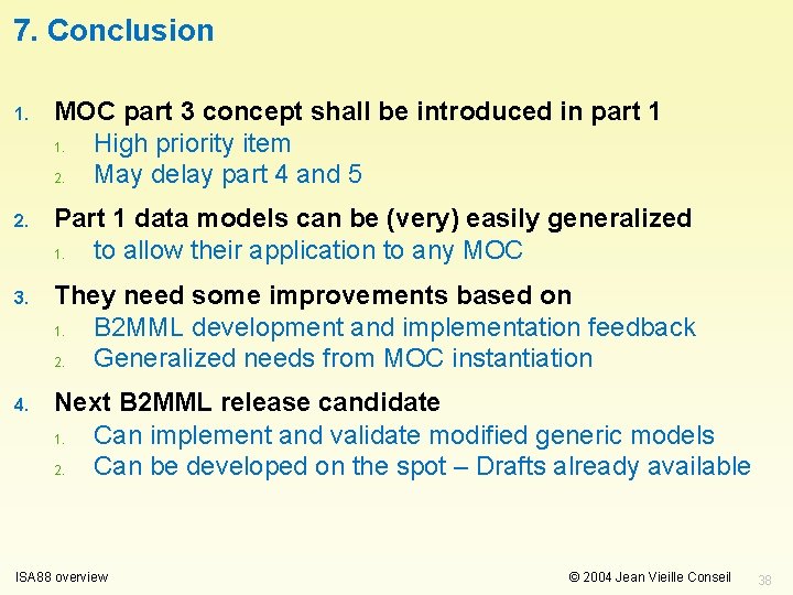 7. Conclusion 1. MOC part 3 concept shall be introduced in part 1 1.