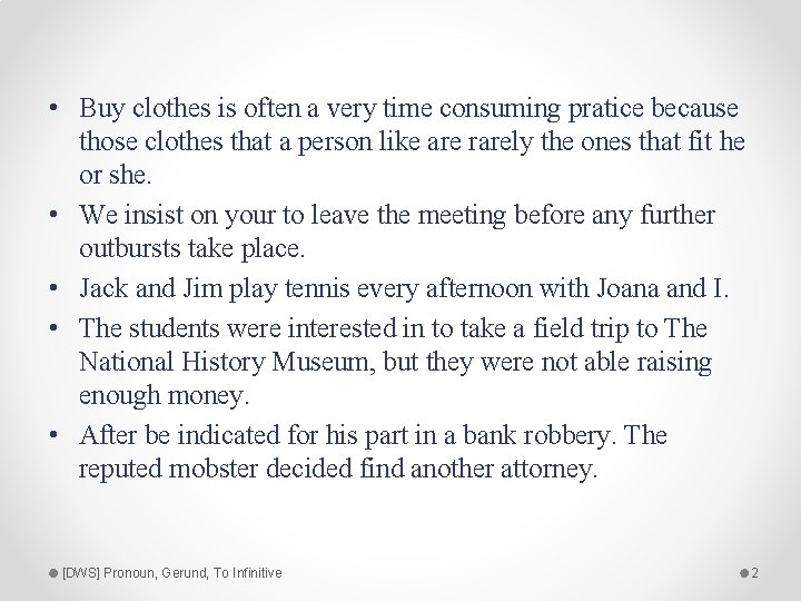  • Buy clothes is often a very time consuming pratice because those clothes