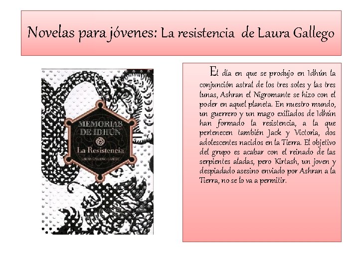 Novelas para jóvenes: La resistencia de Laura Gallego El día en que se produjo