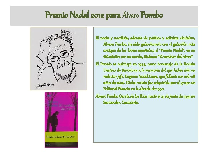 Premio Nadal 2012 para Álvaro Pombo El poeta y novelista, además de político y
