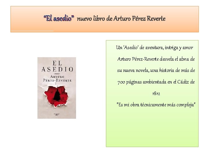 “El asedio” nuevo libro de Arturo Pérez Reverte Un 'Asedio' de aventura, intriga y
