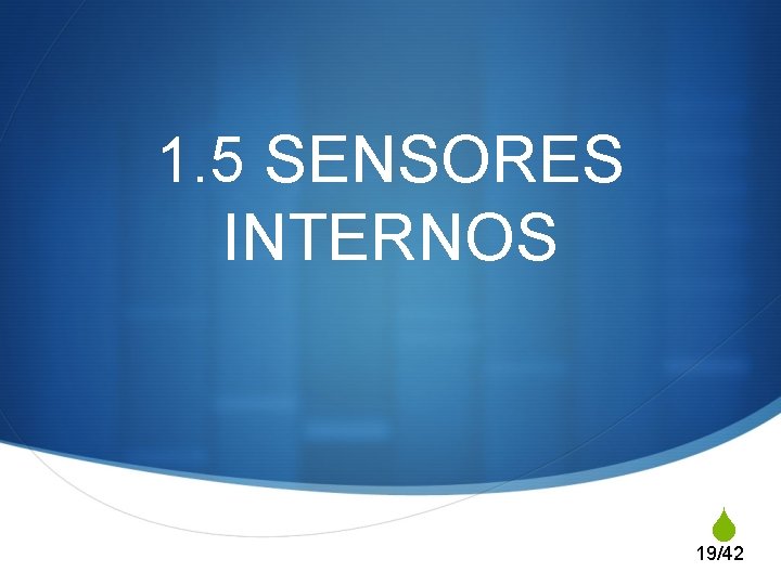 1. 5 SENSORES INTERNOS S 19/42 