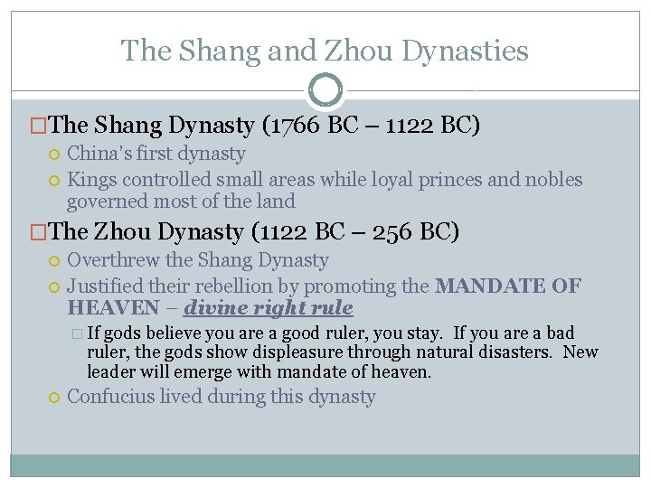 The Shang and Zhou Dynasties �The Shang Dynasty (1766 BC – 1122 BC) China’s