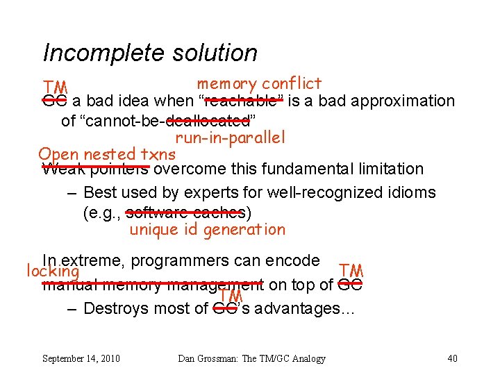 Incomplete solution memory conflict TM GC a bad idea when “reachable” is a bad