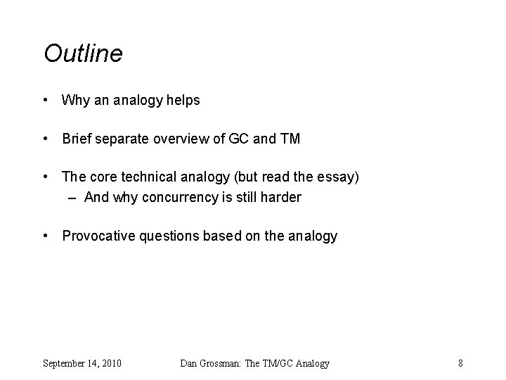 Outline • Why an analogy helps • Brief separate overview of GC and TM
