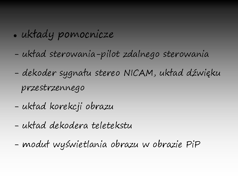  układy pomocnicze - układ sterowania-pilot zdalnego sterowania - dekoder sygnału stereo NICAM, układ