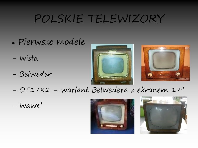 POLSKIE TELEWIZORY Pierwsze modele - Wisła - Belweder - OT 1782 – wariant Belwedera