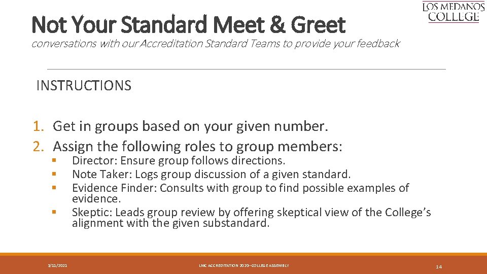 Not Your Standard Meet & Greet conversations with our Accreditation Standard Teams to provide