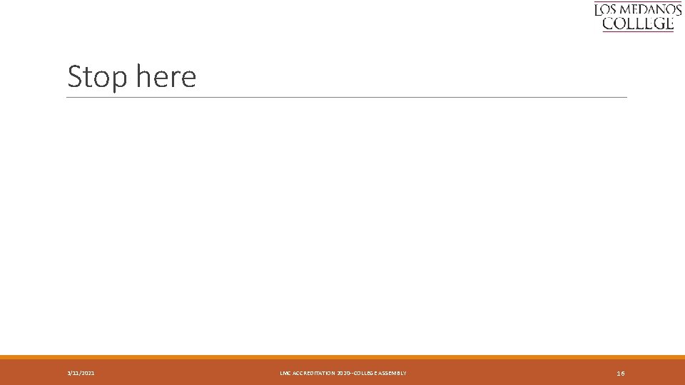 Stop here 3/11/2021 LMC ACCREDITATION 2020 --COLLEGE ASSEMBLY 16 