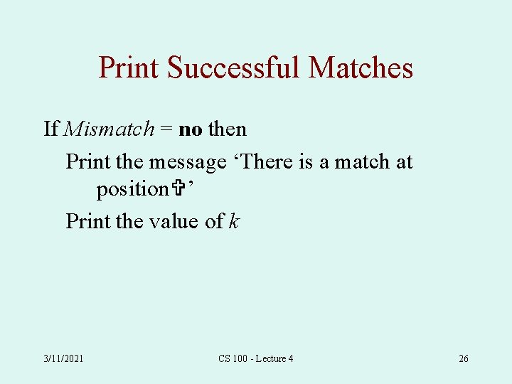 Print Successful Matches If Mismatch = no then Print the message ‘There is a