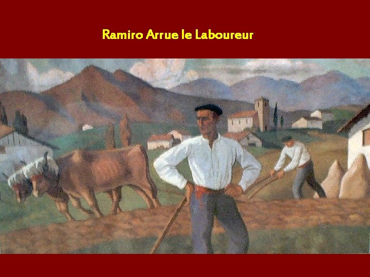 Ramiro Arrue le Laboureur 