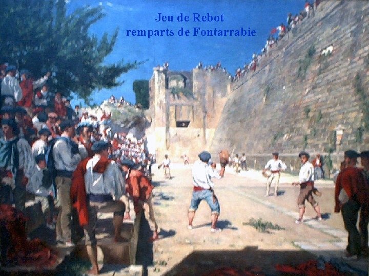 Jeu de Rebot remparts de Fontarrabie 