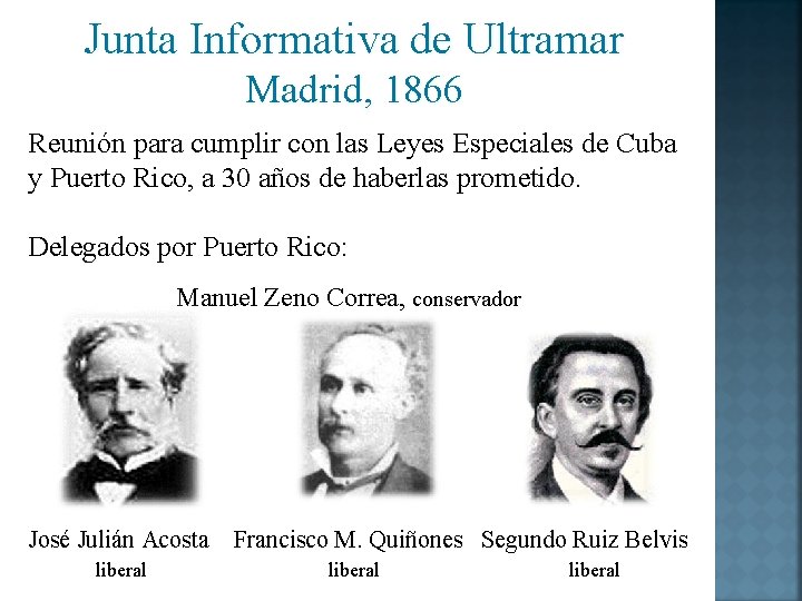 Junta Informativa de Ultramar Madrid, 1866 Reunión para cumplir con las Leyes Especiales de